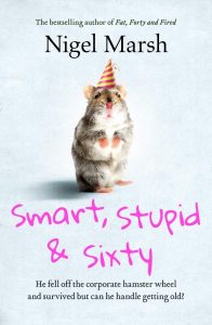 Smart Stupid and Sixty
